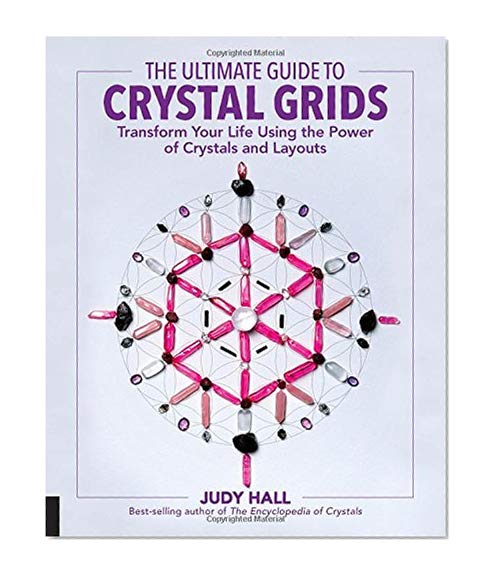 Book Cover The Ultimate Guide to Crystal Grids: Transform Your Life Using the Power of Crystals and Layouts