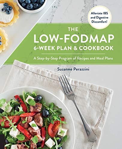 Book Cover The Low-FODMAP 6-Week Plan and Cookbook: A Step-by-Step Program of Recipes and Meal Plans. Alleviate IBS and Digestive Discomfort!