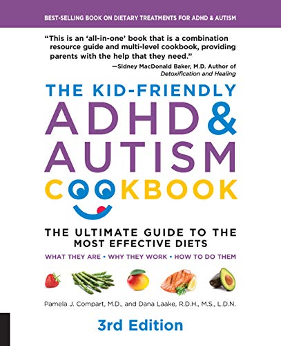 Book Cover The Kid-Friendly ADHD & Autism Cookbook, 3rd edition: The Ultimate Guide to the Most Effective Diets -- What they are - Why they work - How to do them