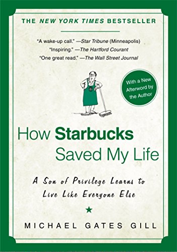 Book Cover How Starbucks Saved My Life: A Son of Privilege Learns to Live Like Everyone Else