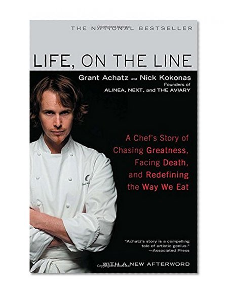 Book Cover Life, on the Line: A Chef's Story of Chasing Greatness, Facing Death, and Redefining the Way We Eat