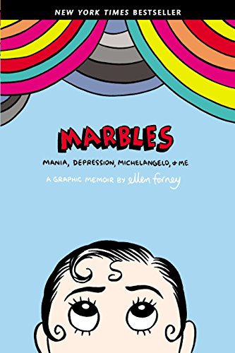 Book Cover Marbles: Mania, Depression, Michelangelo, and Me: A Graphic Memoir