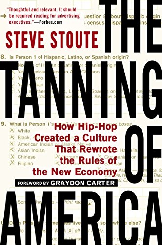 Book Cover The Tanning of America: How Hip-Hop Created a Culture That Rewrote the Rules of the New Economy