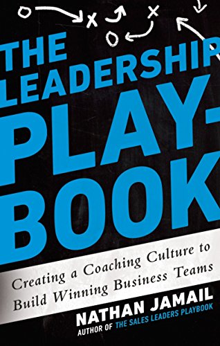 Book Cover The Leadership Playbook: Creating a Coaching Culture to Build Winning Business Teams