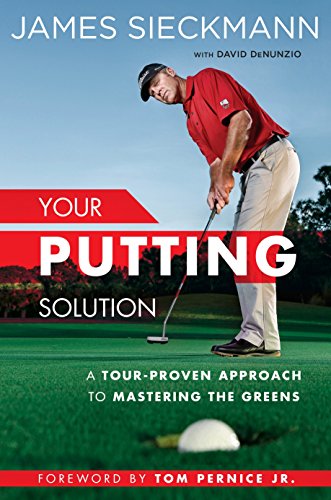 Book Cover Your Putting Solution: A Tour-Proven Approach to Mastering the Greens