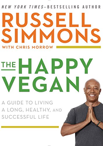 Book Cover The Happy Vegan: A Guide to Living a Long, Healthy, and Successful Life