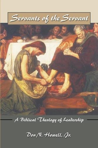 Book Cover Servants of the Servant: A Biblical Theology of Leadership