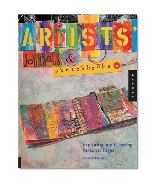 Book Cover Artists' Journals and Sketchbooks: Exploring and Creating Personal Pages