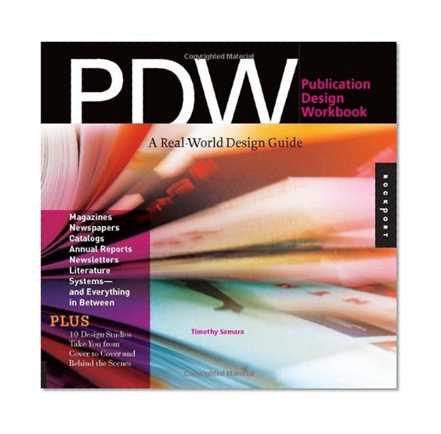 Publication Design Workbook: A Real-World Guide to Designing Magazines, Newspapers, and Newsletters