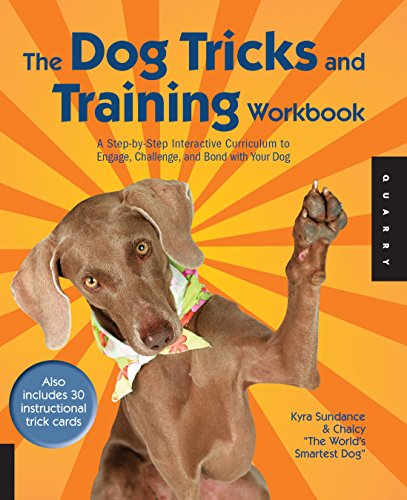 Book Cover The Dog Tricks and Training Workbook: A Step-by-Step Interactive Curriculum to Engage, Challenge, and Bond with Your Dog (Dog Tricks and Training, 2)