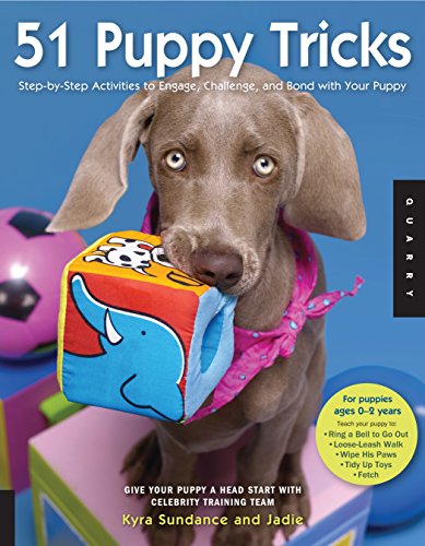 Book Cover 51 Puppy Tricks: Step-by-Step Activities to Engage, Challenge, and Bond with Your Puppy (Volume 3) (Dog Tricks and Training, 3)