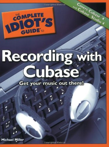 Book Cover The Complete Idiot's Guide to Recording with Cubase