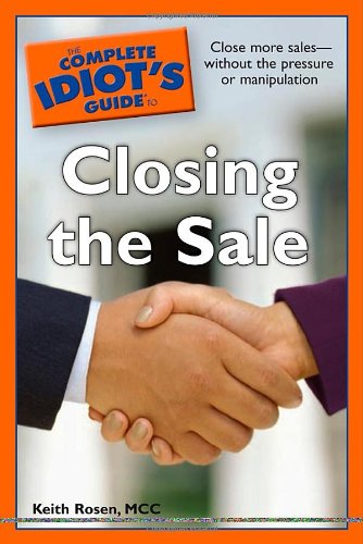 Book Cover The Complete Idiot's Guide to Closing the Sale