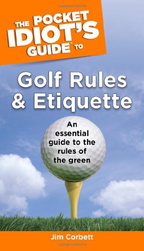 Book Cover The Pocket Idiot's Guide to Golf Rules and Etiquette
