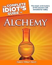 Book Cover The Complete Idiot's Guide to Alchemy: The Magic and Mystery of the Ancient Craft Revealed for Today (Complete Idiot's Guides (Lifestyle Paperback))