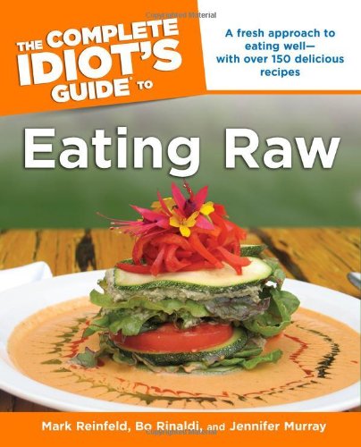 Book Cover The Complete Idiot's Guide to Eating Raw (Complete Idiot's Guides (Lifestyle Paperback))