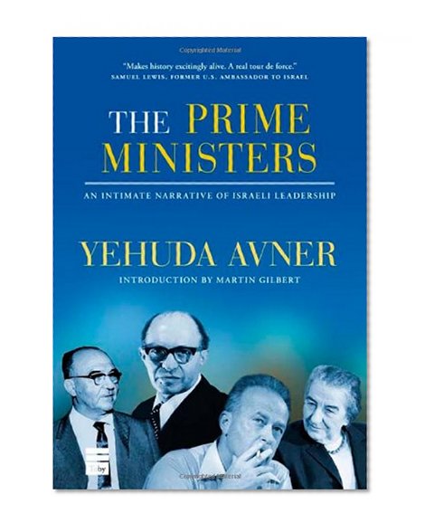 Book Cover The Prime Ministers: An Intimate Narrative of Israeli Leadership