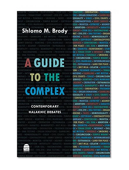 Book Cover A Guide to the Complex: Contemporary Halakhic Debates