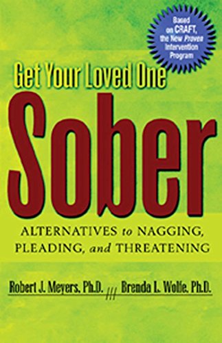 Book Cover Get Your Loved One Sober: Alternatives to Nagging, Pleading, and Threatening