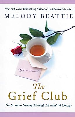 Book Cover The Grief Club: The Secret to Getting Through All Kinds of Change