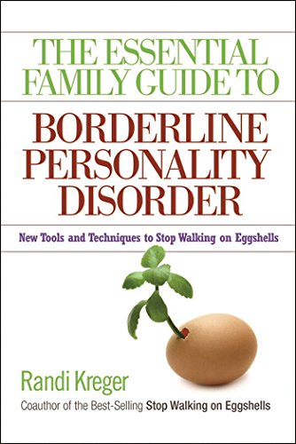 Book Cover The Essential Family Guide to Borderline Personality Disorder: New Tools and Techniques to Stop Walking on Eggshells