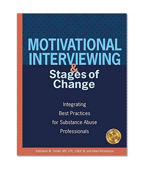 Book Cover Motivational Interviewing and Stages of Change: Integrating Best Practices for Substance Abuse Professionals