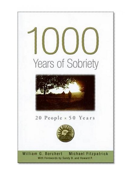 Book Cover 1000 Years of Sobriety: 20 People x 50 Years