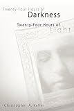 Twenty-Four Hours of Darkness, Twenty-Four Hours of Light