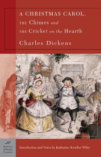 Book Cover A Christmas Carol, The Chimes & The Cricket on the Hearth (Barnes & Noble Classics)