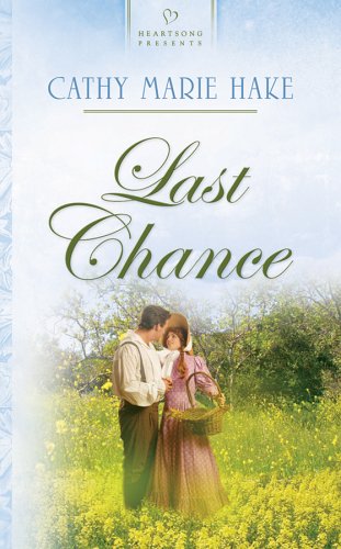 Last Chance (Kentucky Chances, Book 1) (Heartsong Presents #648)