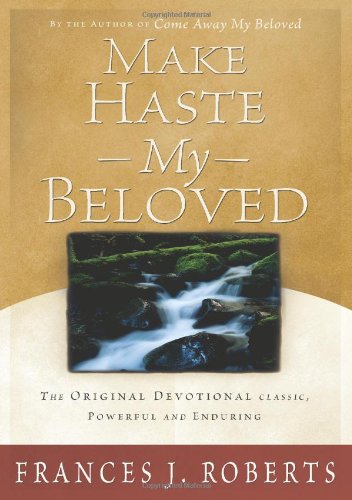 Make Haste My Beloved