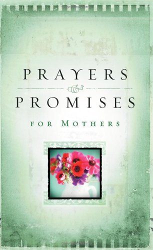 Prayers and Promises for Mothers (Inspirational Library)