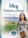 Meg Follows a Dream: The Fight for Freedom (1844) (Sisters in Time #11)