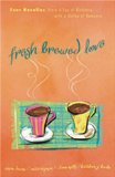 Fresh-Brewed Love: An Acquired Taste/The Perfect Blend/Breaking New Ground/Coffee Scoop (Heartsong Novella Collection)