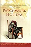 Patchwork Holiday: Everlasting Song/Remnants of Faith/Silver Lining/Twice Loved (Inspirational Romance Collection)