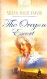 The Oregon Escort (Wyoming Brides Series #2) (Heartsong Presents #692)
