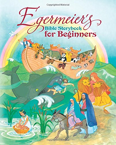 Book Cover Egermeier's Bible Storybook for Beginner's