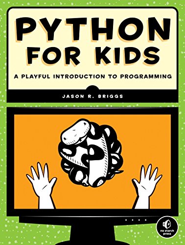 Book Cover Python for Kids: A Playful Introduction To Programming