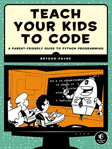 Book Cover Teach Your Kids to Code: A Parent-Friendly Guide to Python Programming