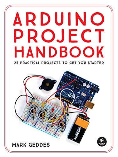 Book Cover The Arduino Project Handbook: 25 Illustrated Projects for the Complete Beginner