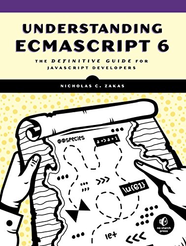 Book Cover Understanding ECMAScript 6: The Definitive Guide for JavaScript Developers
