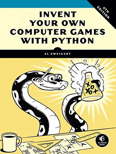 Book Cover Invent Your Own Computer Games with Python, 4E