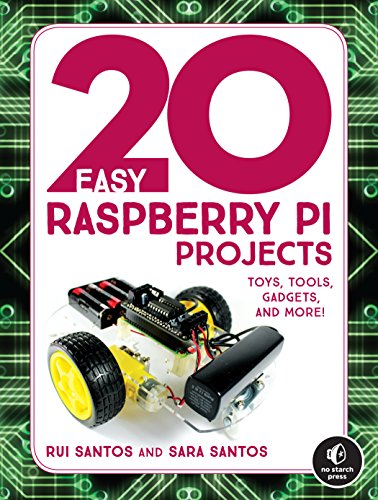Book Cover 20 Easy Raspberry Pi Projects: Toys, Tools, Gadgets, and More!