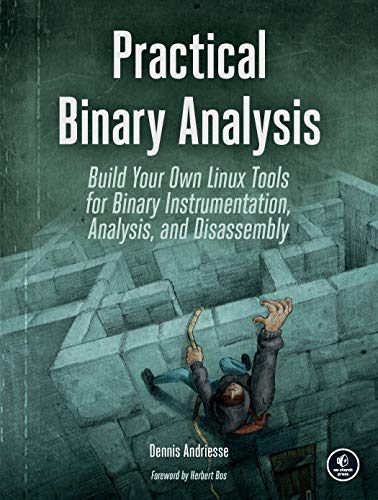 Book Cover Practical Binary Analysis: Build Your Own Linux Tools for Binary Instrumentation, Analysis, and Disassembly