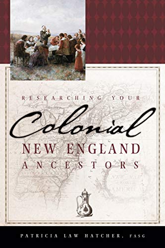 Book Cover Researching Your Colonial New England Ancestors