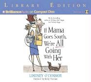 If Mama Goes South, We're All Going with Her