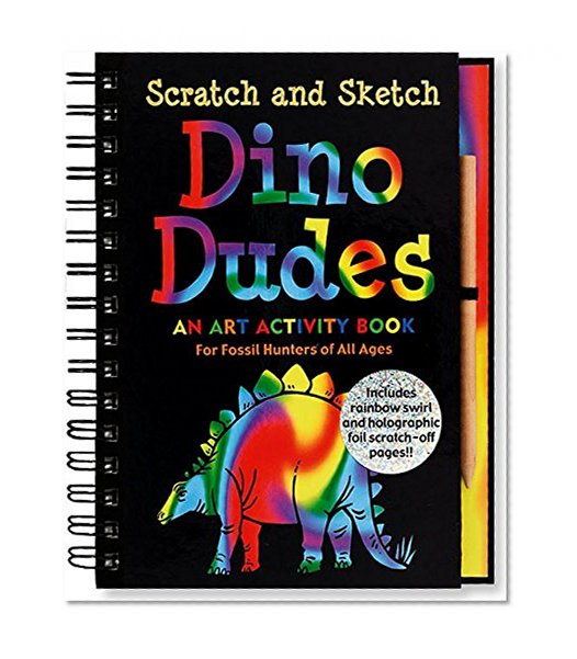 Book Cover Dino Dudes Scratch And Sketch: An Art Activity Book For Fossil Hunters of All Ages (Scratch & Sketch)