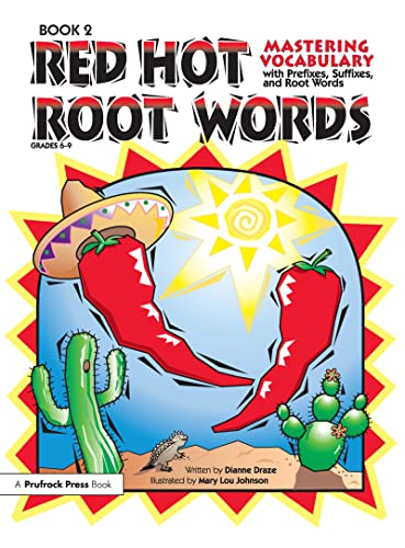 Book Cover Red Hot Root Words: Mastering Vocabulary With Prefixes, Suffixes And Root Words (Book 2)