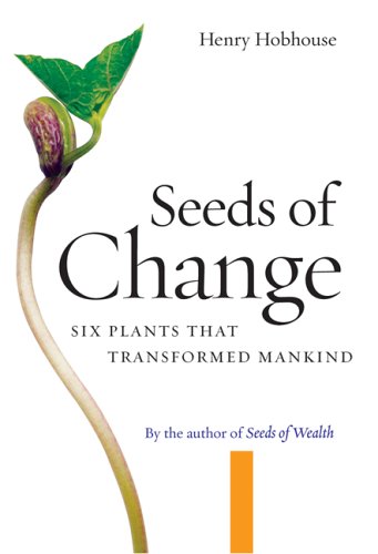Book Cover Seeds of Change: Six Plants That Transformed Mankind