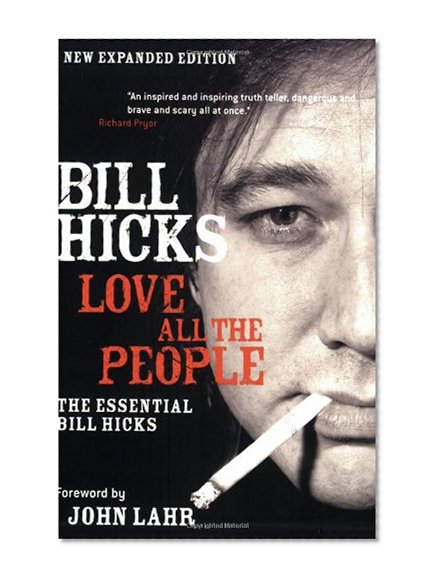 Book Cover Love All the People: The Essential Bill Hicks